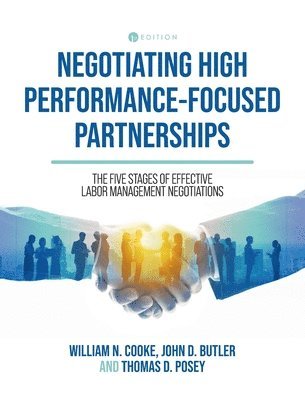 bokomslag Negotiating High Performance-Focused Partnerships: The Five Stages of Effective Labor Management Negotiations