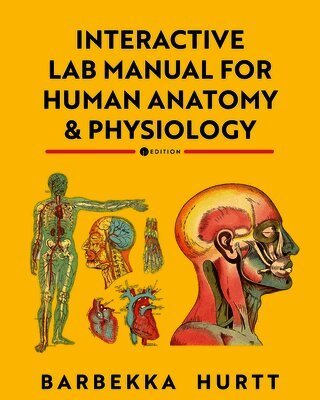 Interactive Lab Manual for Human Anatomy and Physiology