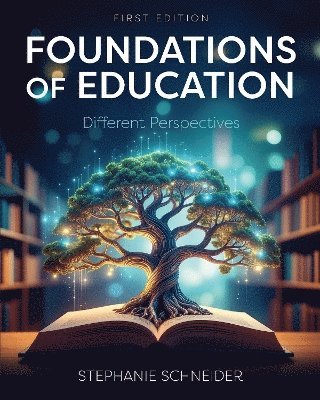 Stephanie Schneider - Foundations of Education, Häftad