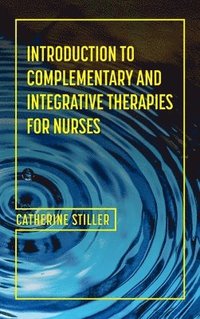 bokomslag Introduction to Complementary and Integrative Therapies for Nurses