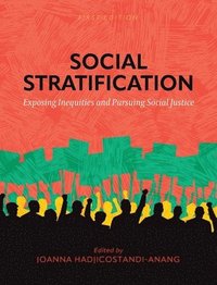 bokomslag Social Stratification: Exposing Inequities and Pursuing Social Justice