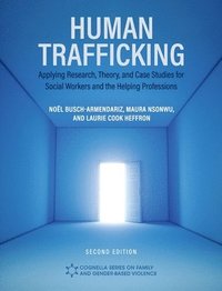 bokomslag Human Trafficking: Applying Research, Theory, and Case Studies for Social Workers and the Helping Professions