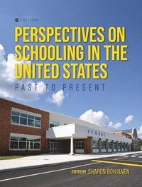 bokomslag Perspectives on Schooling in the United States: Past to Present