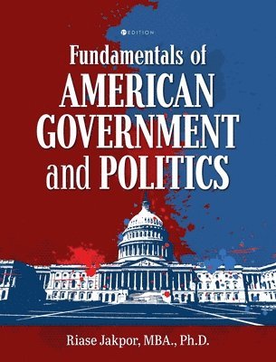 Fundamentals of American Government and Politics