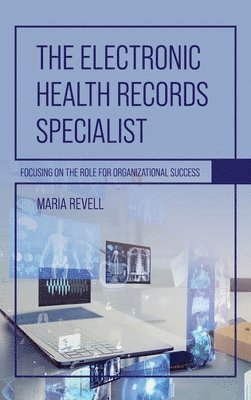 Maria Revell - Electronic Health Records Specialist, Inbunden