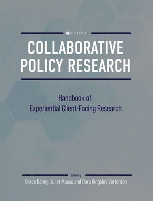 Grace Bahng, Dora Kingsley Vertenten, Juliet Musso - Collaborative Policy Research, Inbunden
