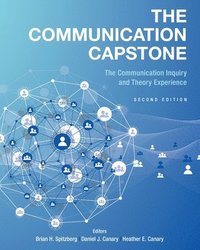 bokomslag The Communication Capstone: The Communication Inquiry and Theory Experience