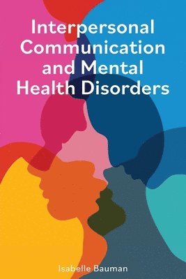 Interpersonal Communication and Mental Health Disorders 1