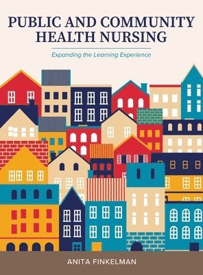 Public and Community Health Nursing: Expanding the Learning Experience 1