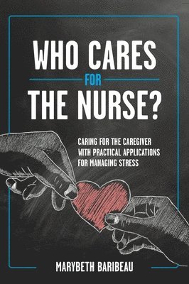 Who Cares for the Nurse?