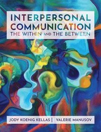 bokomslag Interpersonal Communication: The Within and The Between