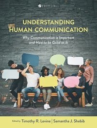 bokomslag Understanding Human Communication: Why Communication Is Important and How to Be Good at It