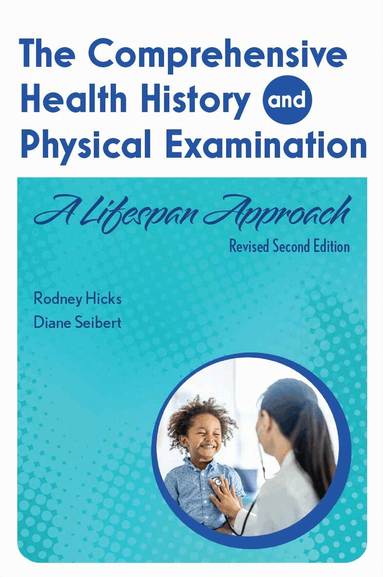 Rodney Hicks, Diane Seibert - Comprehensive Health History and Physical Examination, Häftad