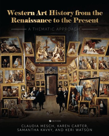 Claudia Mesch, Karen Carter, Samantha Kavky, Keri Watson - Western Art History from the Renaissance to the Present, Häftad