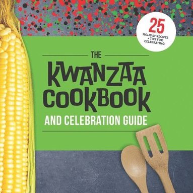 bokomslag The Kwanzaa Cookbook and Celebration Guide