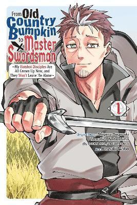 bokomslag From Old Country Bumpkin to Master Swordsman, Vol. 1