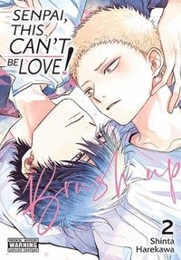 bokomslag Senpai, This Can't Be Love! Brush Up, Vol. 2