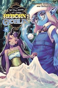 bokomslag So What's Wrong with Getting Reborn as a Goblin?, Vol. 8