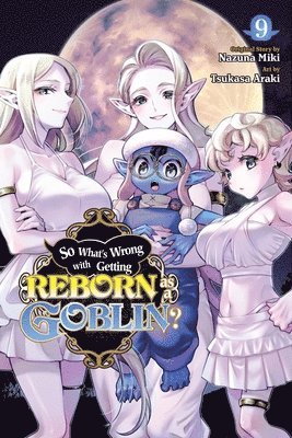 Caleb Cook, Nazuna Miki, Tsukasa Araki - So What's Wrong with Getting Reborn as a Goblin?, Vol. 9, Häftad