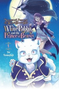 bokomslag Sacrificial Princess and the King of Beasts Heir: White Rabbit and the Prince of Beasts, Vol. 1