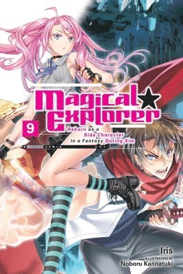 Magical Explorer, Vol. 9 (light novel) Reborn as a Side Character in a Fantasy Dating Sim 1