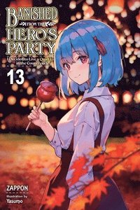 bokomslag Banished from the Hero's Party, I Decided to Live a Quiet Life in the Countryside, Vol. 13 (light novel)