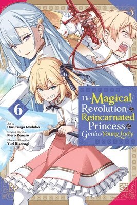 Elena Pizarro Lanzas, Harutsugu Nadaka, Haydn Trowell, Piero Karasu, Yuri Kisaragi - Magical Revolution of the Reincarnated Princess and the Genius Young Lady, Vol. 6 (manga), Häftad