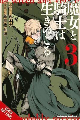 Arbash Mughal, Dai Chikamoto, Gonbe Shinkawa, John Neal - Witch and the Knight Will Survive, Vol. 3, Häftad