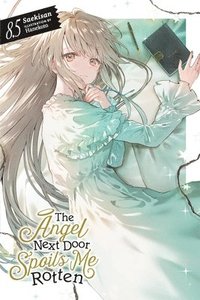 bokomslag The Angel Next Door Spoils Me Rotten, Vol. 8.5 (light novel)