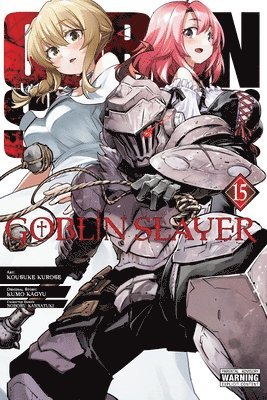 Bianca Pistillo, Kevin Steinbach, Kousuke Kurose, Kumo Kagyu, Noboru Kannatuki - Goblin Slayer, Vol. 15 (manga), Häftad