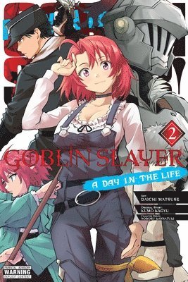Anthony Quintessenza, Daichi Matsuse, Kevin Steinbach, Kumo Kagyu, Noboru Kannatuki - Goblin Slayer: A Day in the Life, Vol. 2 (manga), Häftad