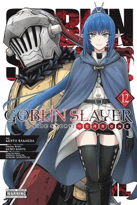 Anthony Quintessenza, Kento Sakaeda, Kumo Kagyu, Noboru Kannatuki, Shingo Adachi, Steinbach Kevin - Goblin Slayer Side Story: Year One, Vol. 12 (manga), Häftad