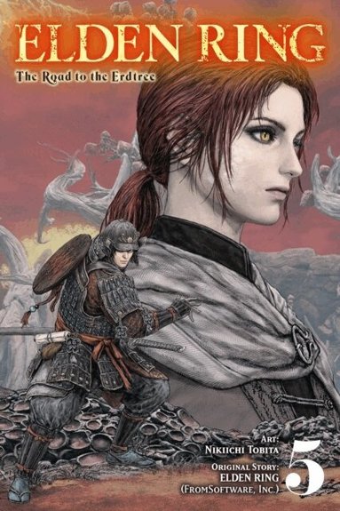 Deng 0, Inc. FromSoftware, John Neal, Nikiichi Tobita - Elden Ring: The Road to the Erdtree, Vol. 5, Häftad