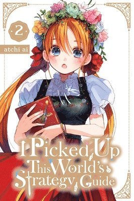 bokomslag I Picked Up This World's Strategy Guide, Vol. 2