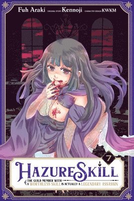 Hazure Skill: The Guild Member with a Worthless Skill Is Actually a Legendary Assassin, Vol. 7 (manga) 1