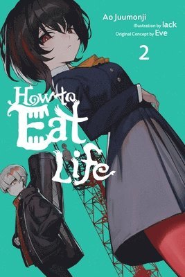 Ao Juumonji, Eve, Tristan Hill - How to Eat Life, Vol. 2, Häftad