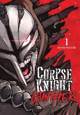Corpse Knight Gunther, Vol. 1