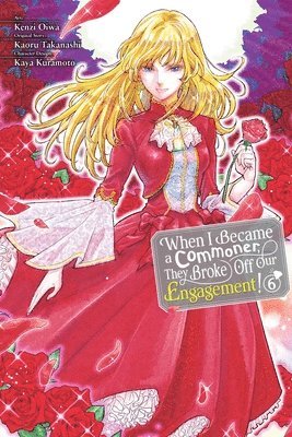 When I Became a Commoner, They Broke Off Our Engagement!, Vol. 6