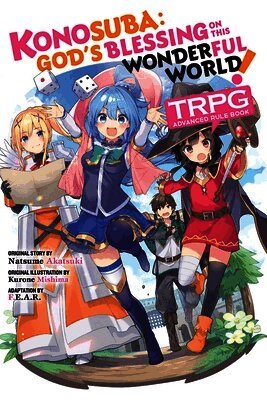 Alice Prowse, F.E.A.R., Kurone Mishima, Natsume Akatsuki, Phil Christie - Konosuba: God’s Blessing on This Wonderful World! TRPG Advanced Rule Book, Häftad