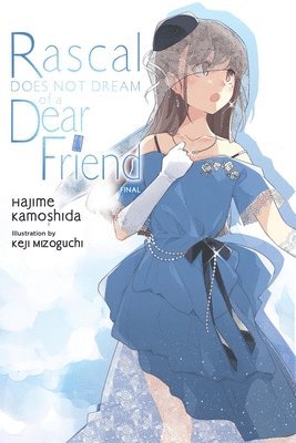 Andrew Cunningham, Hajime Kamoshida, Keji Mizoguchi - Rascal Does Not Dream of a Dear Friend (light novel), Häftad