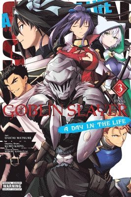 Anthony Quintessenza, Daichi Matsuse, Kevin Steinbach, Kumo Kagyu, Noboru Kannatuki - Goblin Slayer: A Day in the Life, Vol. 3 (manga), Häftad