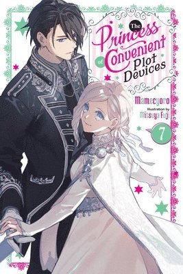 The Princess of Convenient Plot Devices, Vol. 7 (light novel)