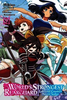 The World's Strongest Rearguard: Labyrinth Country's Novice Seeker, Vol. 9 (manga)