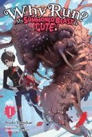Barikios, Itsuki Yomukae, Megan Turner, Scottie - Why Run? My Summoned Beast Is Cute!, Vol. 1 (light novel), Häftad