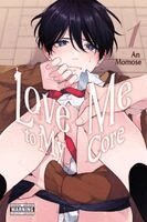 An Momose - Love Me to My Core, Vol. 1, Häftad. Tillgänglighet: Kommande