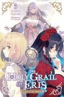 Amelia Imogen, Kujira Tokiwa, Yu-nagi - The Holy Grail of Eris, Vol. 5 (light novel), Häftad