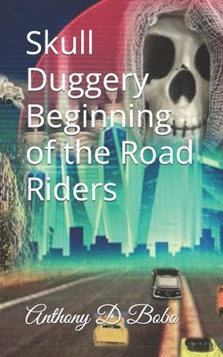 bokomslag Skull Duggery Beginning of the Road Riders