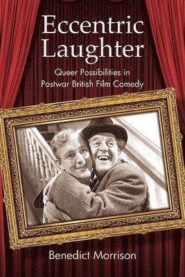 Benedict Morrison - Eccentric Laughter, Inbunden
