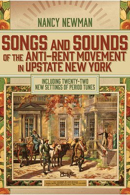 Songs and Sounds of the Anti-Rent Movement in Upstate New York 1