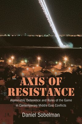 Daniel Sobelman - Axis of Resistance, Häftad